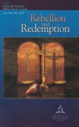 Rebellion and Redemption Adult Bible Study Guide 1Q 2016